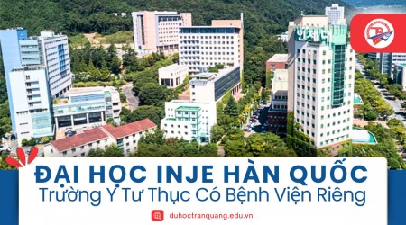 Đại học Inje Hàn Quốc trường y tư thục hiếm hoi có bệnh viện riêng